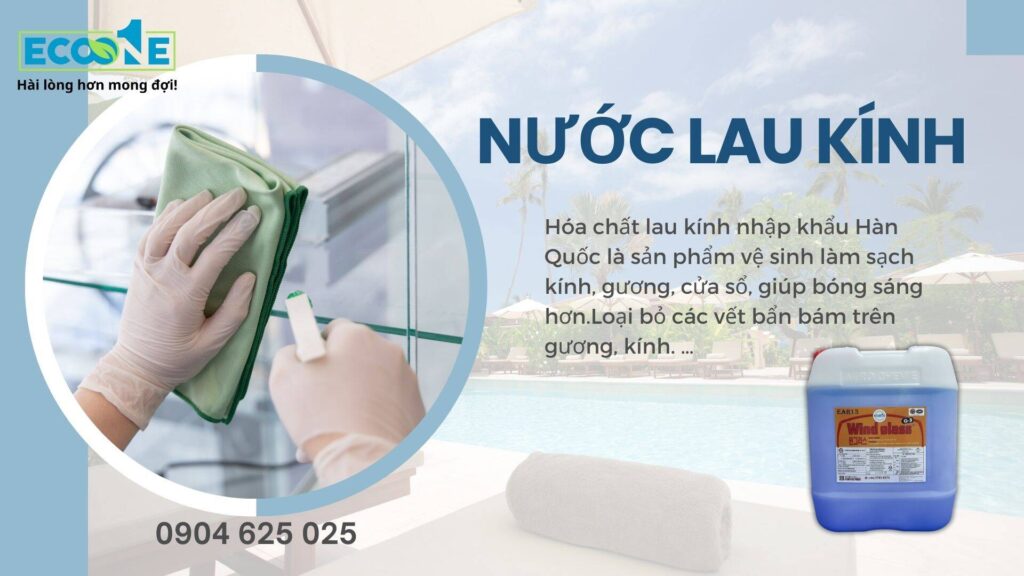 Nước lau kính chuyên dụng sử dụng trong Vệ sinh Khách sạn